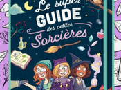 super guide petites sorcières, A.Meyer