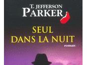 soir:T.Jefferson Parker,"Seul dans nuit"