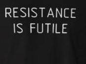 Resistance futile