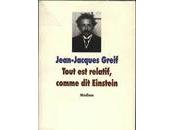 "Tout relatif, comme Einstein", Jean-Jacques Greif