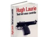 Tout sous contrôle Hugh Laurie