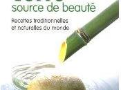 Terre, source beauté Recettes traditionnelles naturelles monde