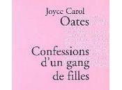 Confessions d'un gang filles Joyce Carol Ouates