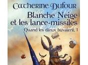 Catherine Dufour "Blanche-Neige lance-missiles"