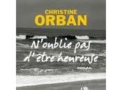 N'oublie d'être heureuse Christine Orban