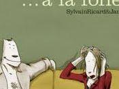 folie James Sylvain Ricard