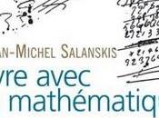 Vivre avec mathématiques Jean-Michel Salanskis.