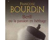 Berill passion héritage Françoise Bourdin