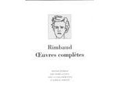 Oeuvres complètes, Rimbaud, Pléiade (lecture Tristan Hordé)