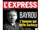 L'Express Bayrou, l'homme défie Sarkozy