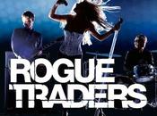 Rogue Traders retour, presque