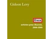 Gaza articles pour Haaretz, 2006-2009 Gideon Levy