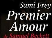 Premier amour, Samuel Beckett, Sami Frey