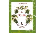 secrets l’ortie Bernard Bertrand, éditions Terran