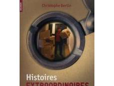 Histoires extraordinaires déménageurs, Christophe Bertin
