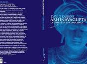 David Dubois Abhinavagupta liberté conscience