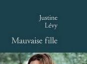 Mauvaise fille Justine Lévy