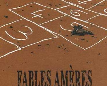 Fables amères sur le quotidien pesant