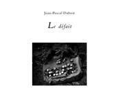 Défait, Jean-Pascal Dubost (par Antoine Emaz)