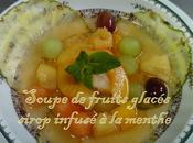 Soupe fruits glacés, sirop infusé menthe