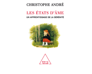 Les états d’âme: Un apprentissage de la sérénité