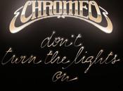Chromeo: Don’t Turn Lights Streaming Après Night...