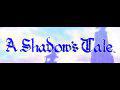 Shadow's Tale daté imagé
