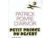 Petit prince désert Patrick Poivre d’Arvor