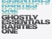 Ghostly Essentials 'Rarities One'