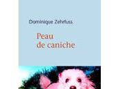 PEAU CANICHE, Dominique ZEHRFUSS