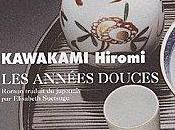 années douces Hiromi KAWAKAMI