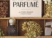L’Herbier parfumé, Histoires humaines plantes parfum Freddy Ghozland Editions Plume Carotte