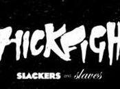 CHICKFIGHT Slackers Slaves