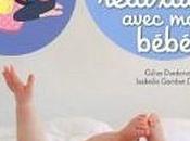 massages activités relaxation avec bébé (Gilles Diederichs, Isabelle Gambet-Drago, Nathan)