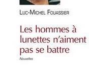 Luc-Michel Fouassier hommes lunettes n'aiment battre