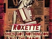 Roxette She's Nothing (But Radio)