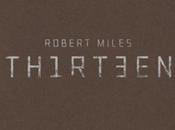 Podcast RVETMC 2011, épisode Robert Miles Th1rt3en