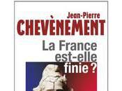 France est-elle finie Jean-Pierre Chevènement