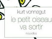 Kurt Vonnegut petit oiseau sortir