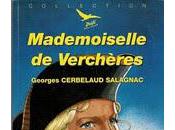 MADEMOISELLE VERCHERES, Georges CERBELAUD SALAGNAC
