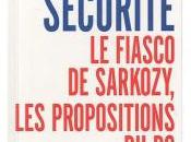 «Sécurité: fiasco Sarkozy, propositions PS»: livre