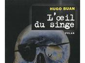 L'oeil singe Hugo BUAN