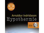 Hypothermie Arnaldur Indridason, texte Jean-Marc Delhausse