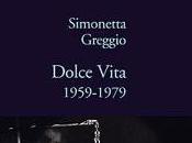Dolce Vita 1959-1979 (Simonetta Greggio)