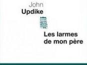 livre jour Larmes père, John Updike