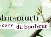 sens bonheur, Krishnamurti