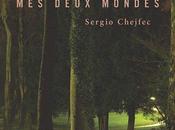 Sergio Chejfec, deux mondes, Passage Nord-Ouest, traduit l'espagnol (Argentine) Claude Viot-Murcia