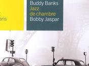 Buddy Banks Bobby Jaspar Jazz Chambre: Paris (2000)