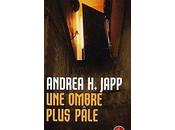 ombre plus pâle d'Andréa Japp