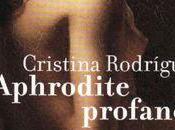 L'Aphrodite profanée Cristina Rodriguez